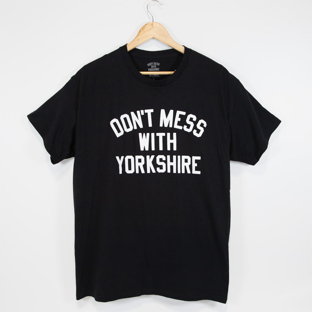 Don't Mess With Yorkshire - Classic S/S T-shirt Black