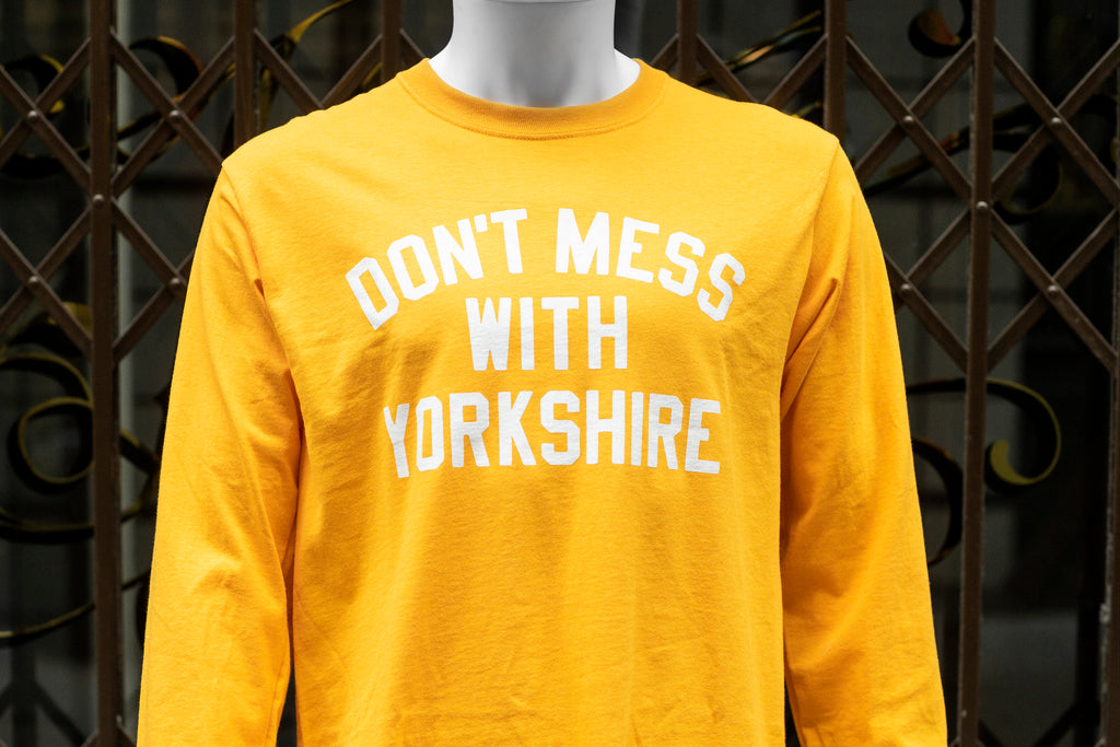 Don't Mess With Yorkshire - Classic L/S T-shirt Gold