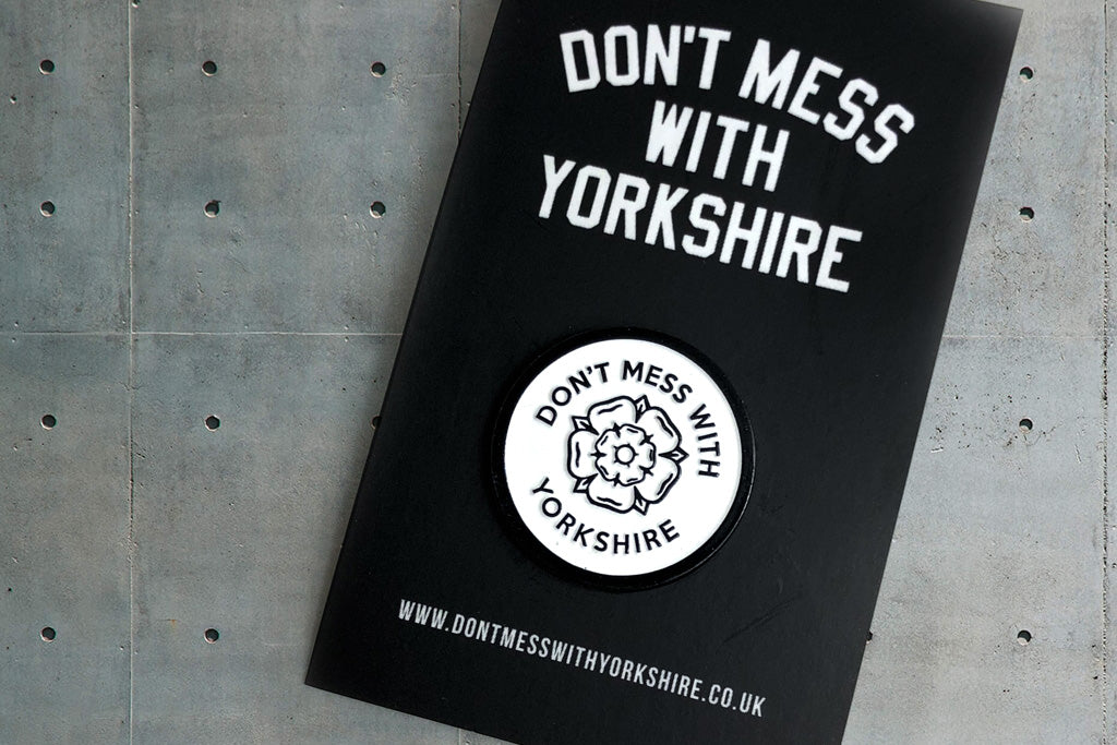 Don't Mess With Yorkshire - Rose Black & White Enamel Pin