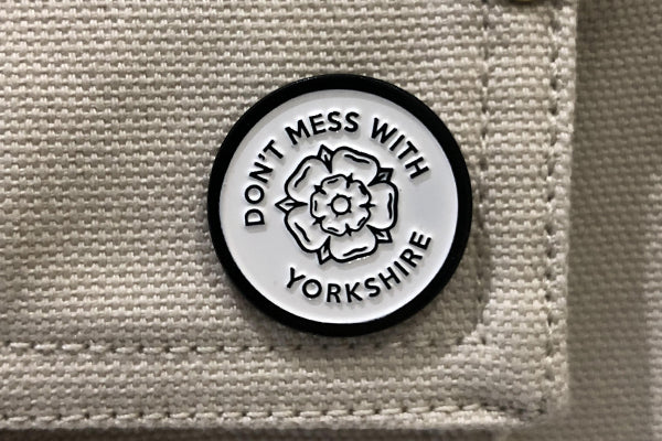 Don't Mess With Yorkshire - Rose Black & White Enamel Pin