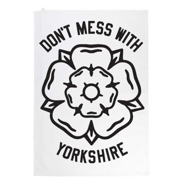 Don't Mess With Yorkshire - Classic Rose Tea Towel - Natural